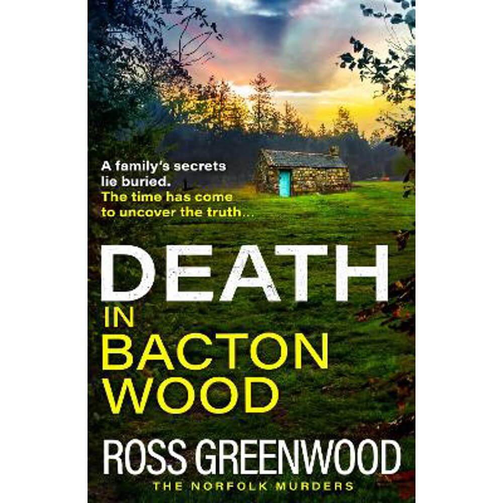 Death in Bacton Wood: the BRAND NEW instalment in the bestselling Norfolk Murders series from Ross Greenwood for 2024 (Paperback)